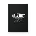 I'M NOT A CALVINIST BY CHOICE JOURNAL Calvinist Apparel™