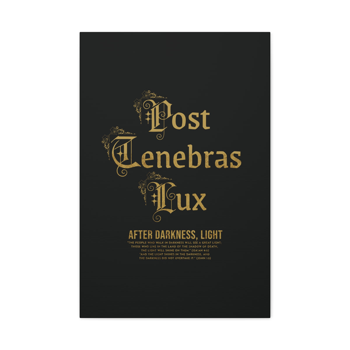 Post Tenebras Lux - Wall Decor