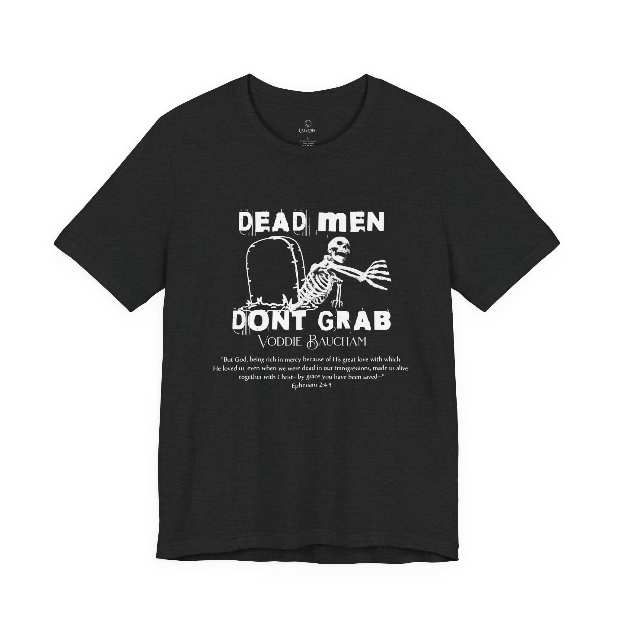 Dead Men Don't Grab - Unisex Tee