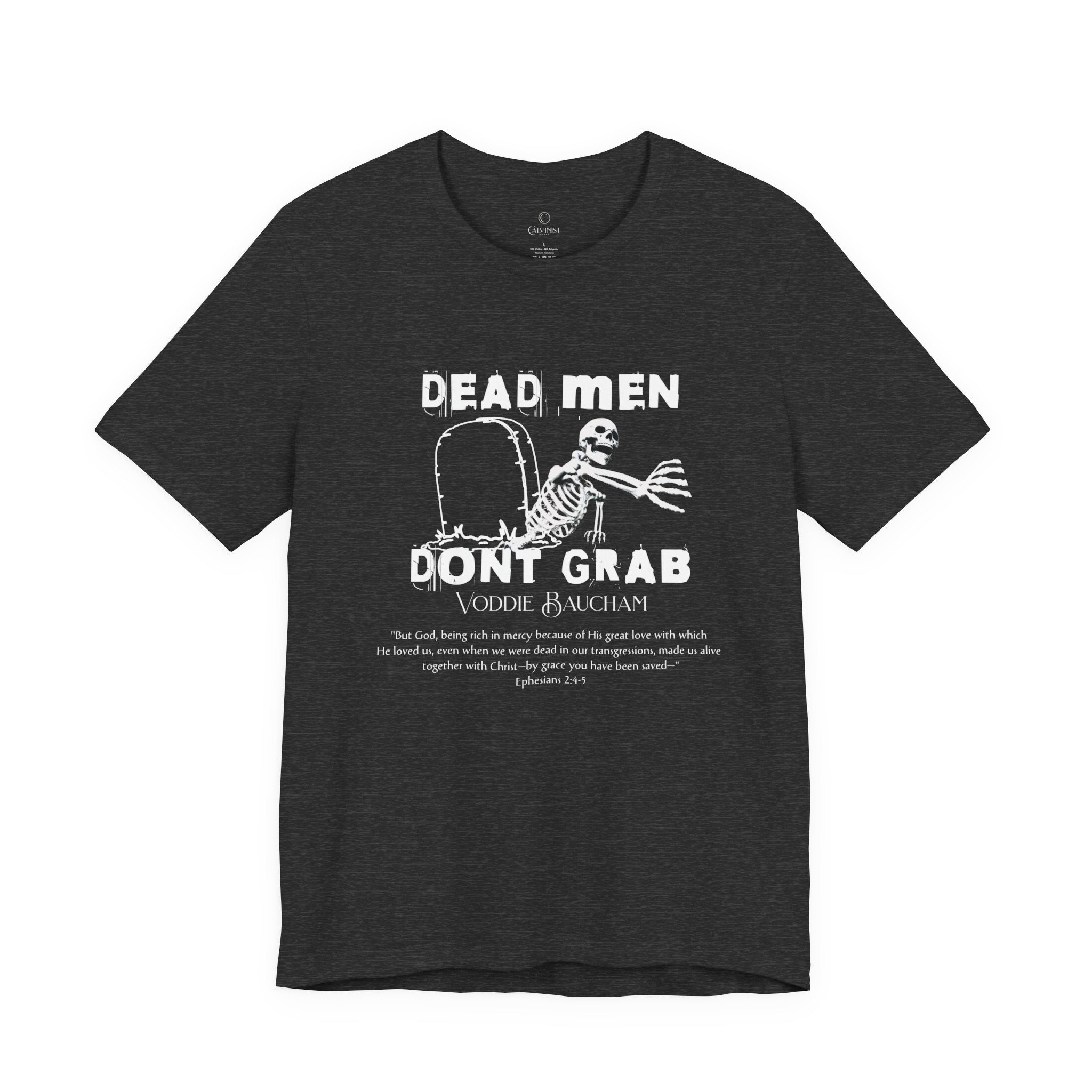 Dead Men Don't Grab - Unisex Tee