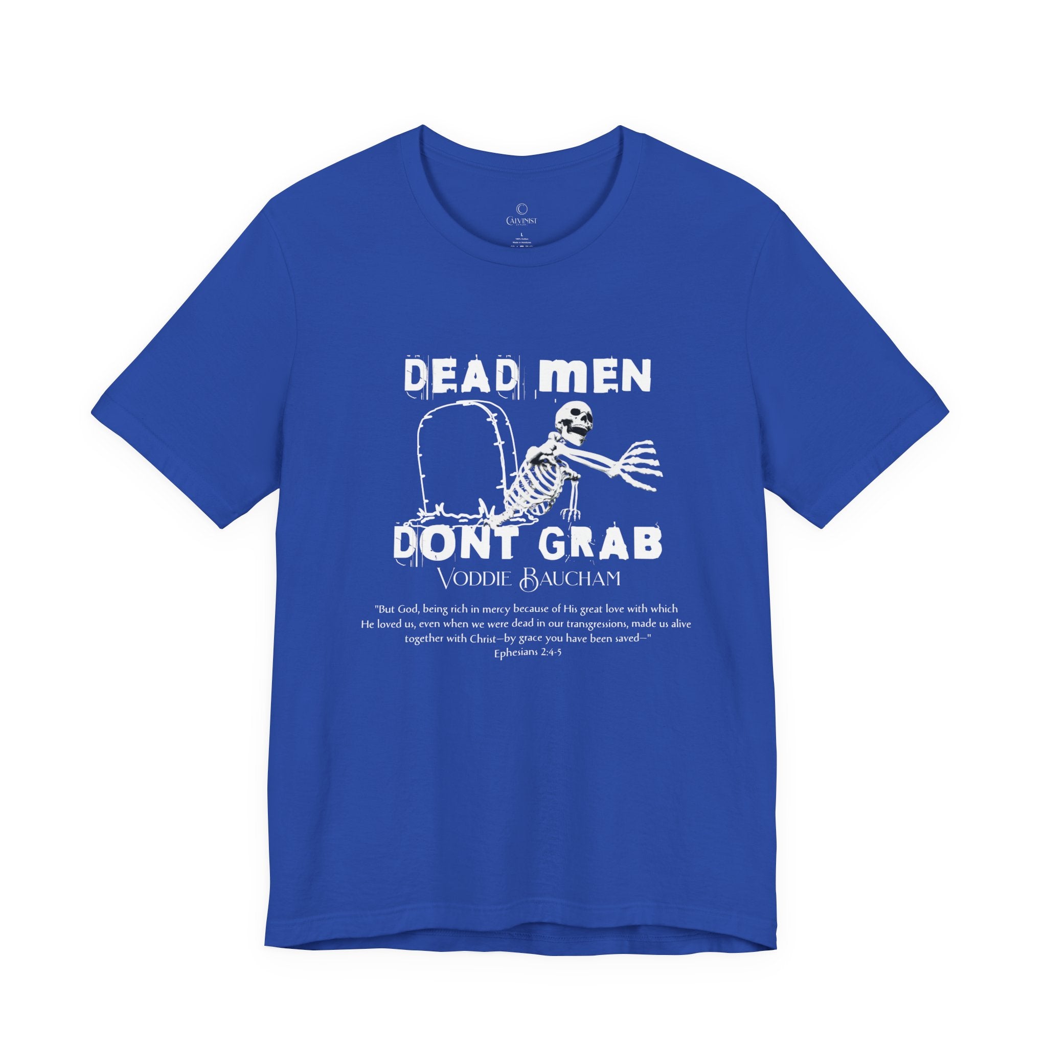 Dead Men Don't Grab - Unisex Tee
