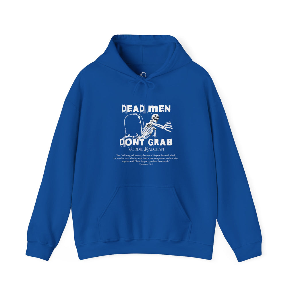 Dead Men Don't Grab - Unisex Hoodie