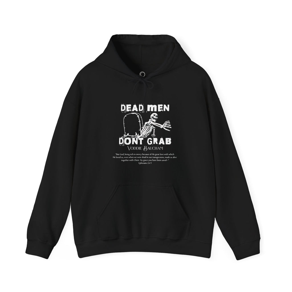 Dead Men Don't Grab - Unisex Hoodie