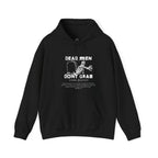 Dead Men Don't Grab - Unisex Hoodie