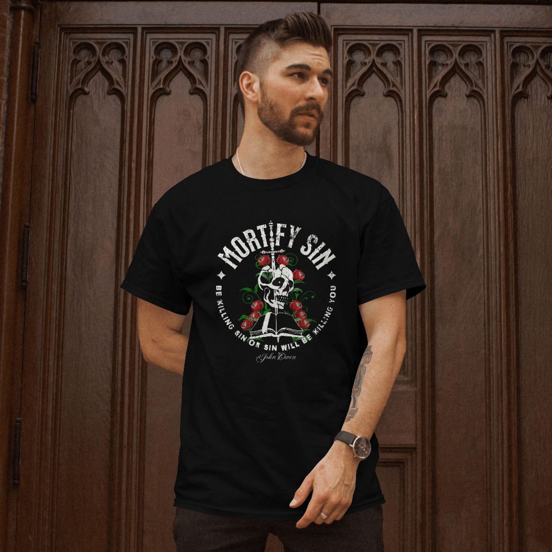 Mortify Sin - Unisex Tee Calvinist Apparel™