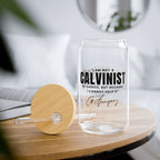 Not a Calvinist By Choice - Sipper Glass, 16oz