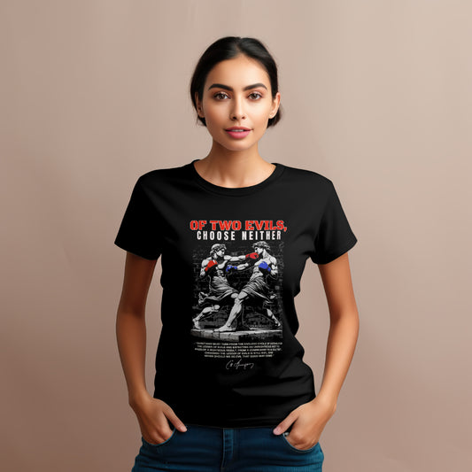 Of Two Evils Choose Neither - Women's Slim Fit Tee