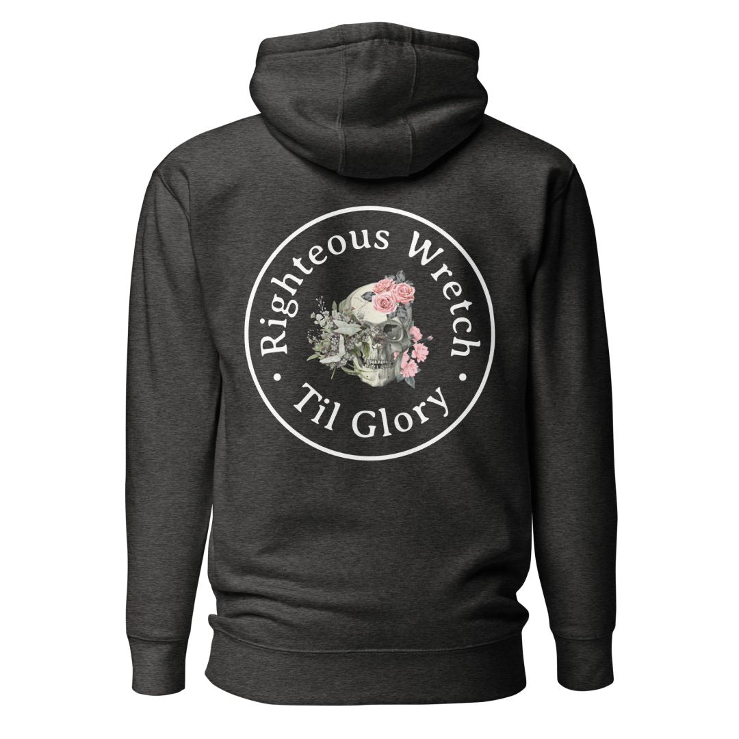 Righteous Wretch Til Glory - Hoodie Calvinist Apparel™