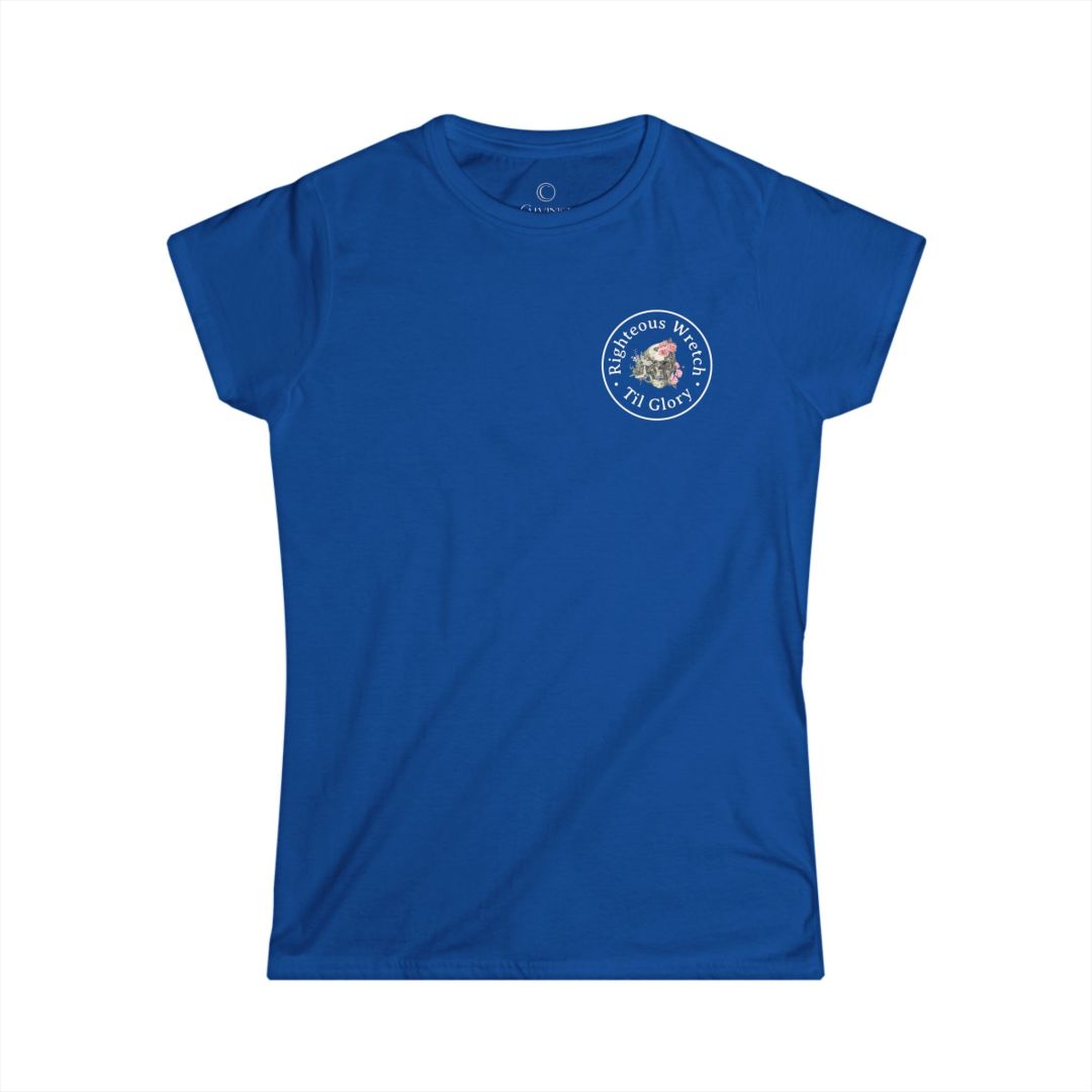 Righteous Wretch Til Glory - Women's Tee - Relax Fit