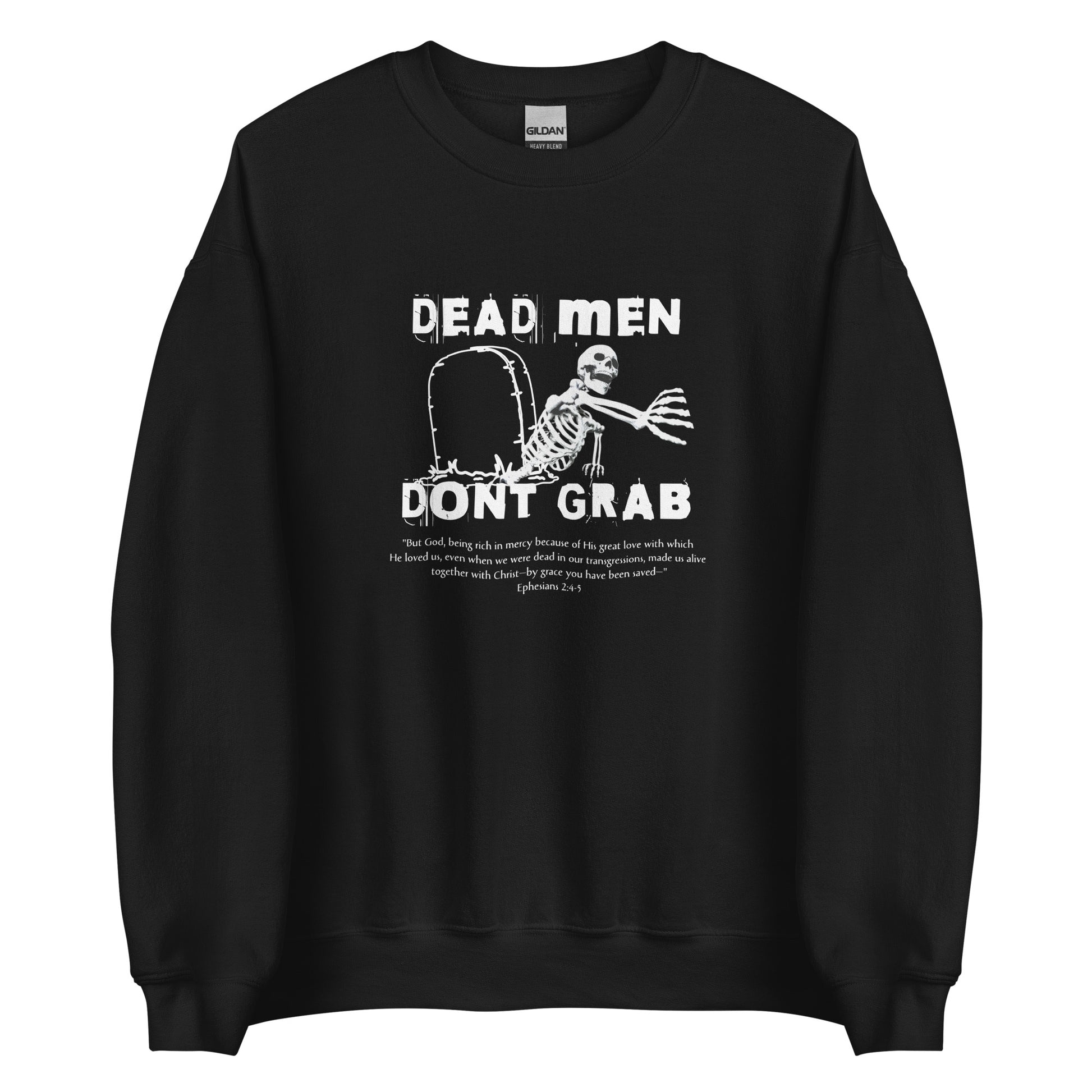 Dead Men Don't Grab - Crewneck Sweatshirt Calvinist Apparel™