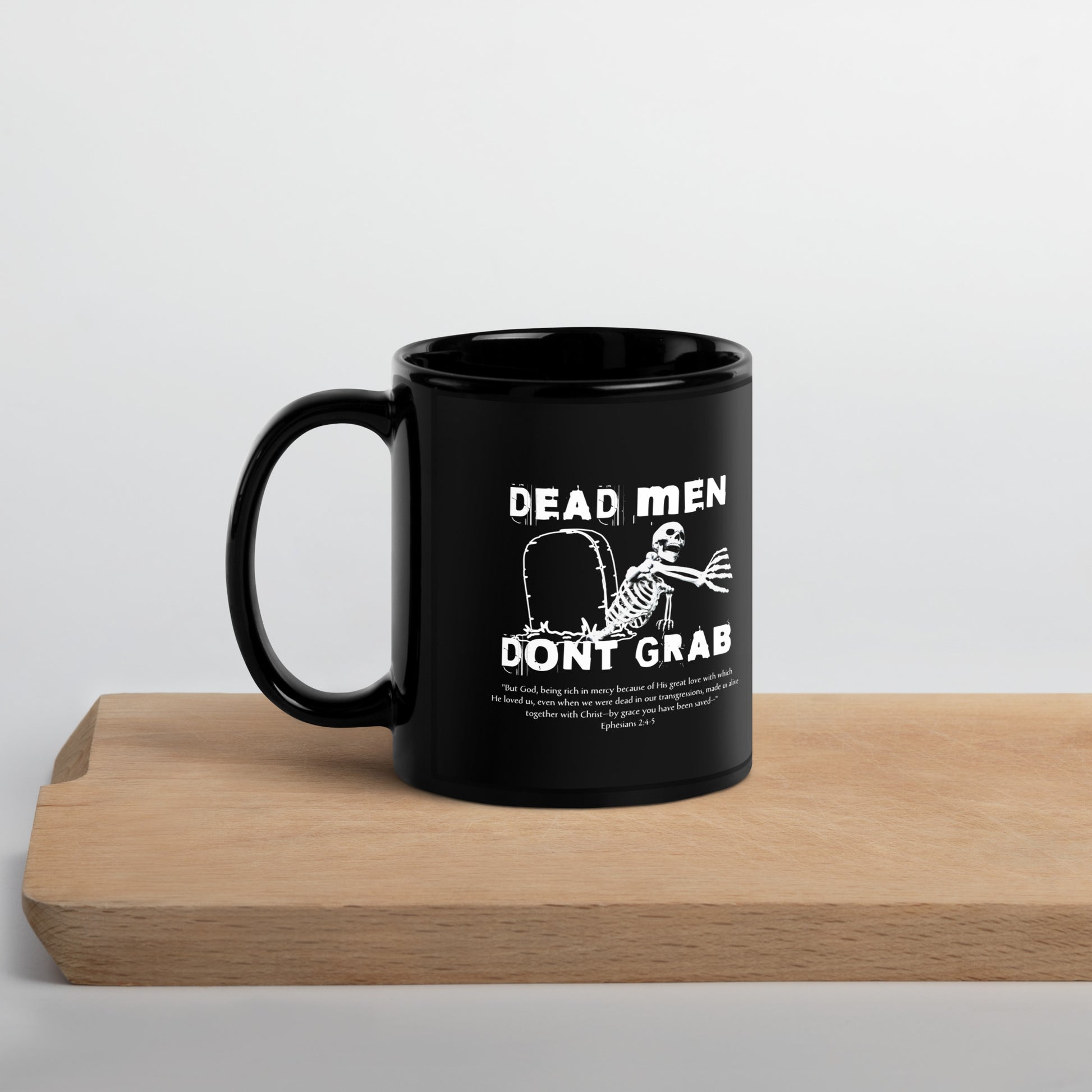 Dead Man Don't Grab Mug Calvinist Apparel™