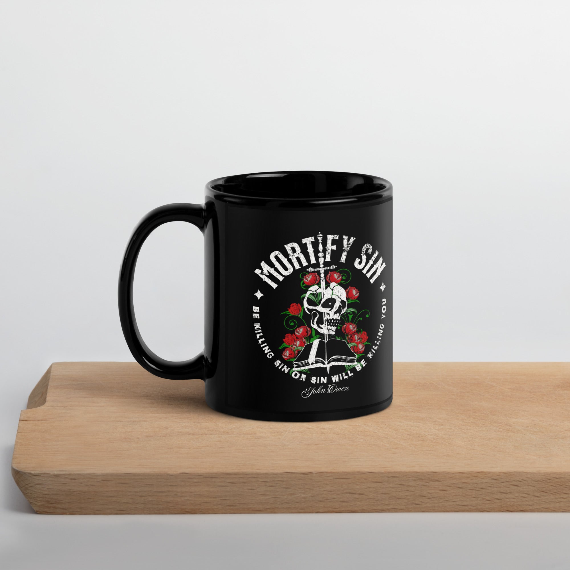 Mortify Sin Mug Calvinist Apparel™