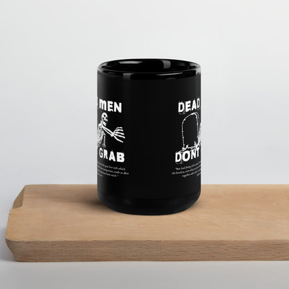 Dead Man Don't Grab Mug Calvinist Apparel™