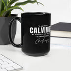 Not a Calvinist by Choice Mug Calvinist Apparel™