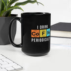 I Drink Coffee Periodically Mug Calvinist Apparel™