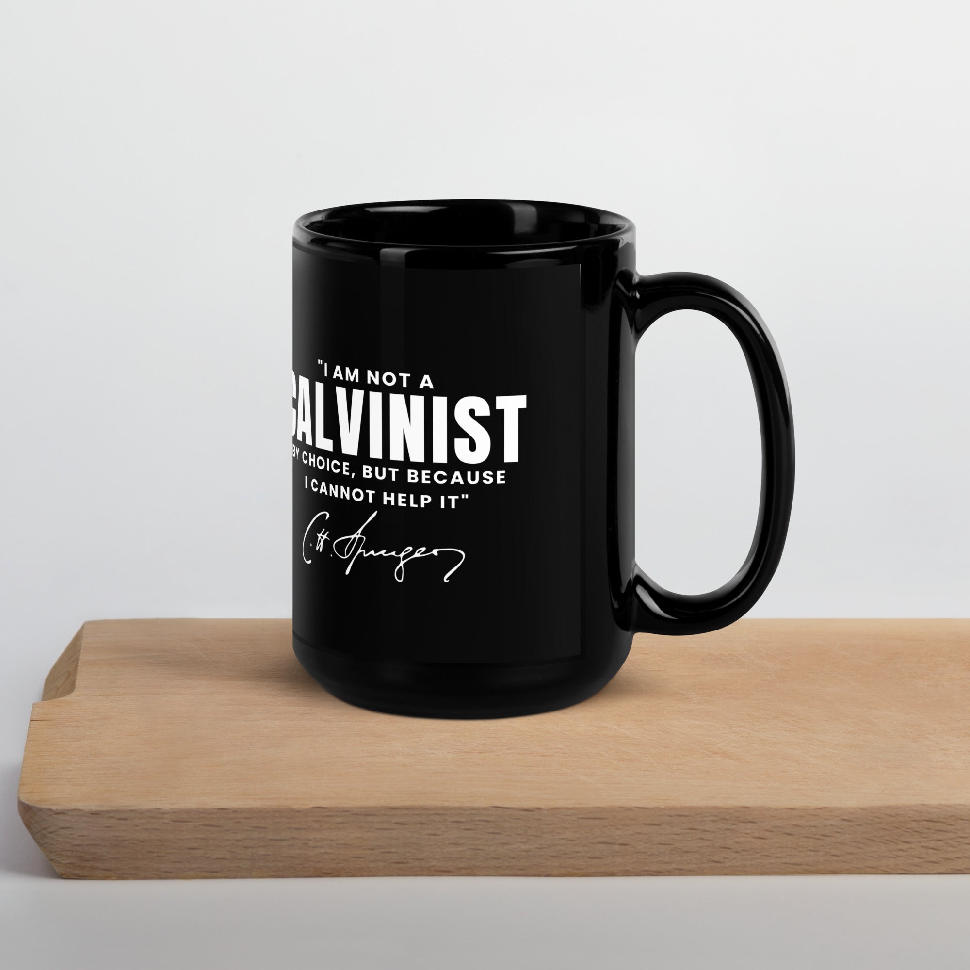 Not a Calvinist by Choice Mug Calvinist Apparel™