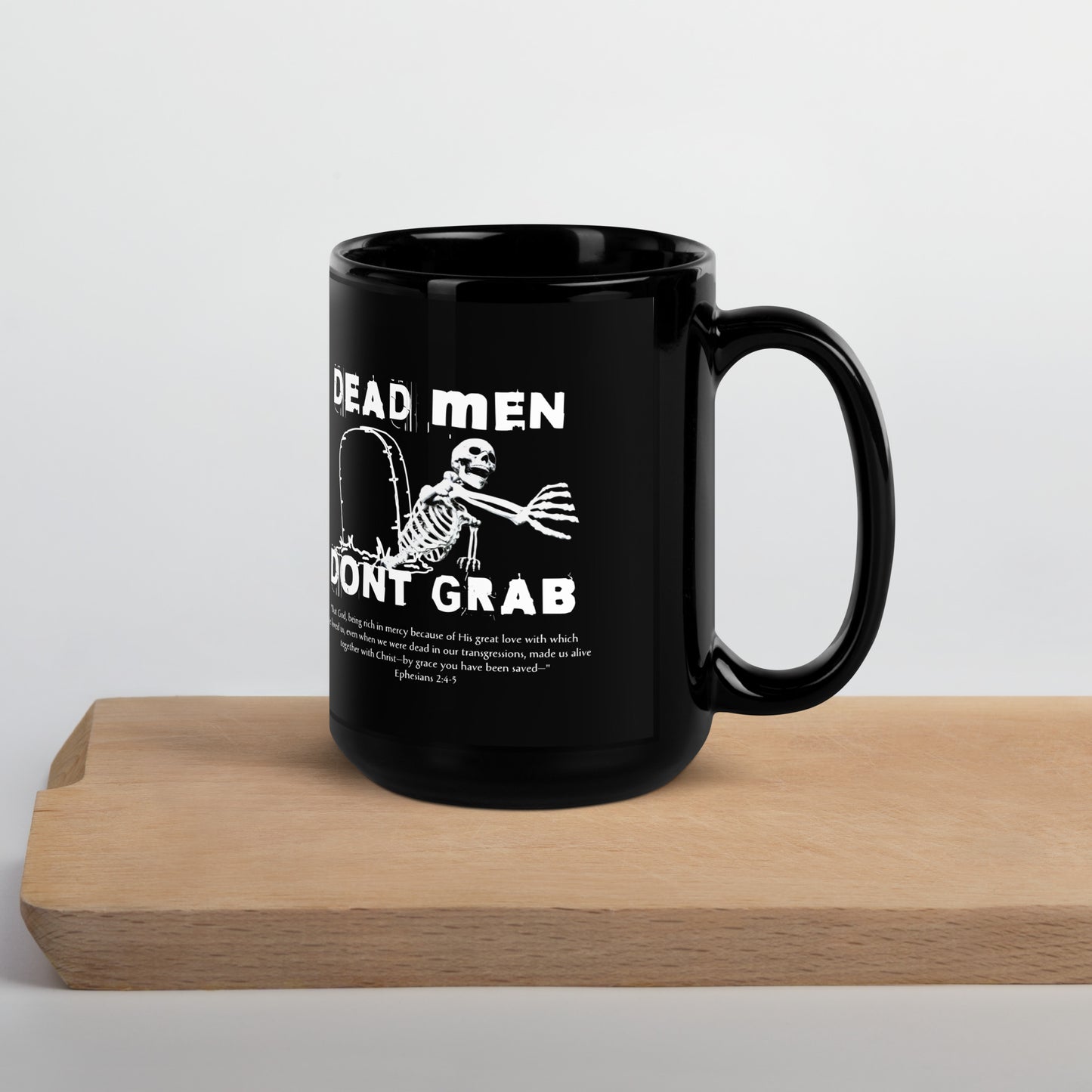 Dead Man Don't Grab Mug Calvinist Apparel™