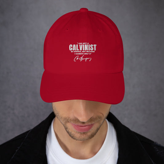 Not a Calvinist by Choice - Embroidered Dad Hat Calvinist Apparel™