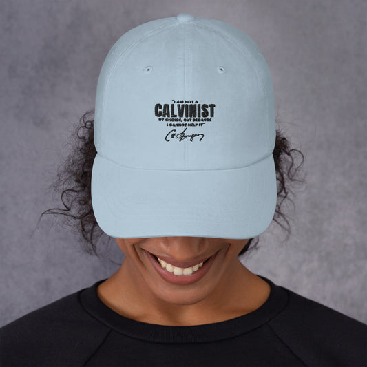 Not a Calvinist by Choice - Embroidered Dad Hat Calvinist Apparel™