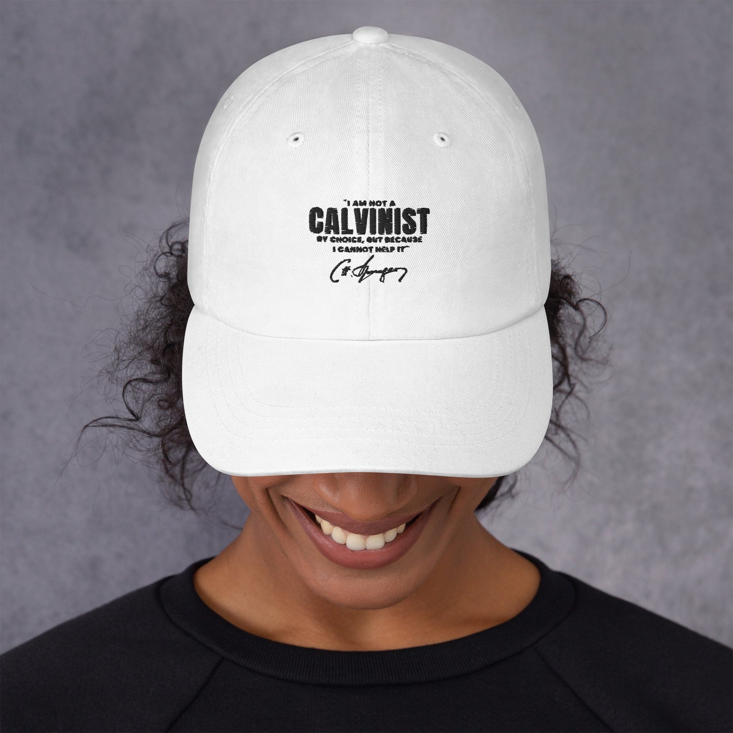 Not a Calvinist by Choice - Embroidered Dad Hat Calvinist Apparel™