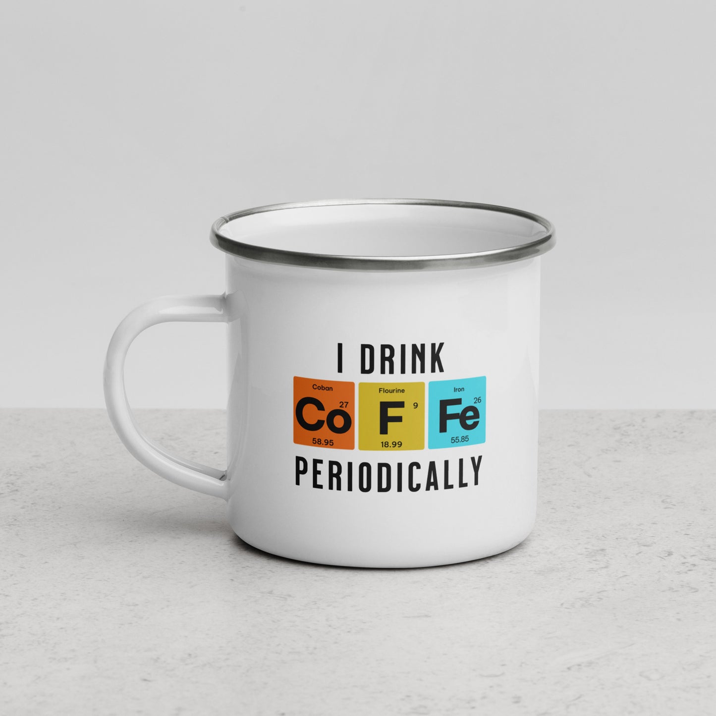 Drink Coffee Periodically - Enamel Mug Calvinist Apparel™