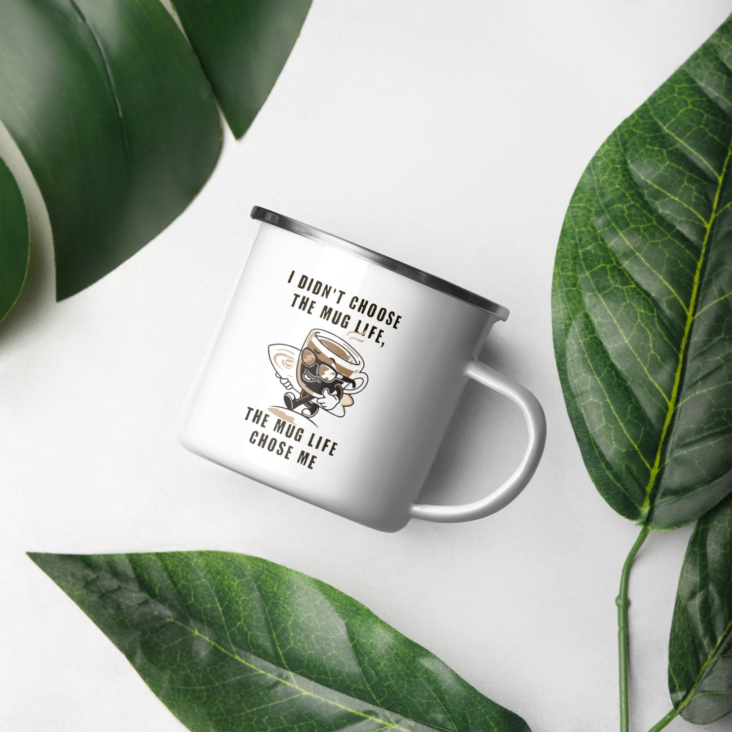 The Mug Life Chose Me - Enamel Mug Calvinist Apparel™