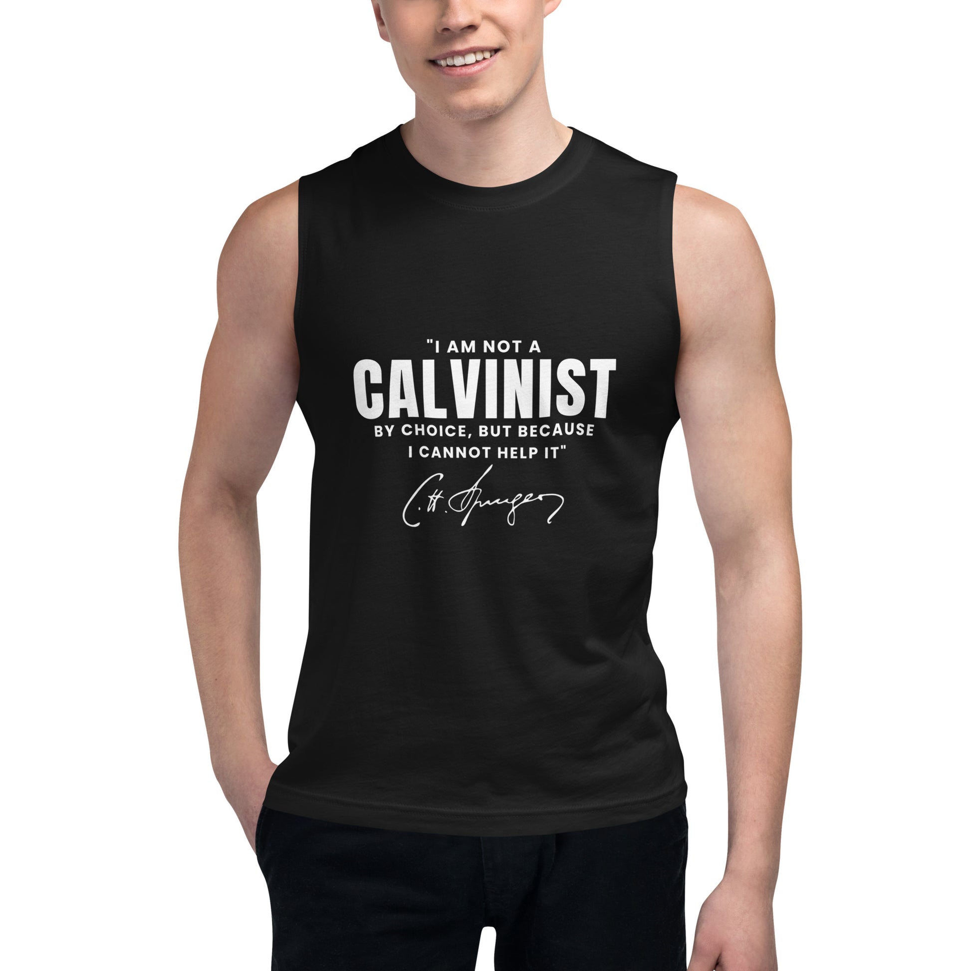 Not a Calvinist by Choice - Muscle Shirt Calvinist Apparel™