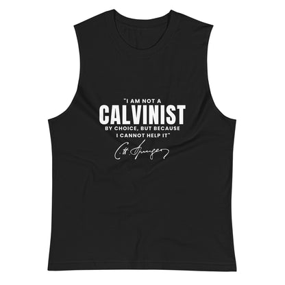 Not a Calvinist by Choice - Muscle Shirt Calvinist Apparel™