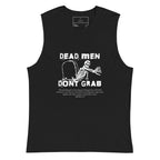Dead Men Don't Grab - Muscle Tee Calvinist Apparel™