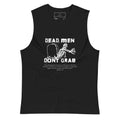 Dead Men Don't Grab - Muscle Tee Calvinist Apparel™