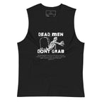 Dead Men Don't Grab - Muscle Tee Calvinist Apparel™