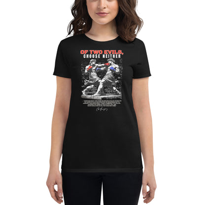 Of Two Evils Choose Neither - Women's Slim Fit Tee